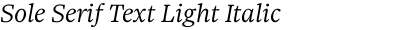 Sole Serif Text Light Italic